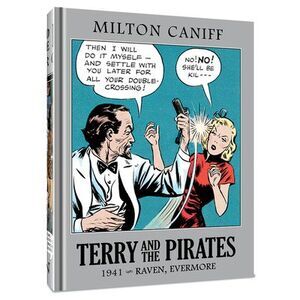 Terry and the Pirates: The Master Collection Vol. 7: 1941 - Raven, Evermore -- M